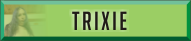 trixie